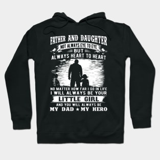 Father And Daughter Not Always Eye To Eye But Always Heart To Heart Hoodie